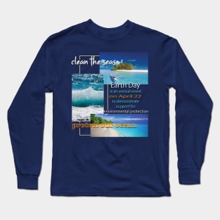 Earth Day Everyday Earth Day - Planet Anniversary 2023. Long Sleeve T-Shirt